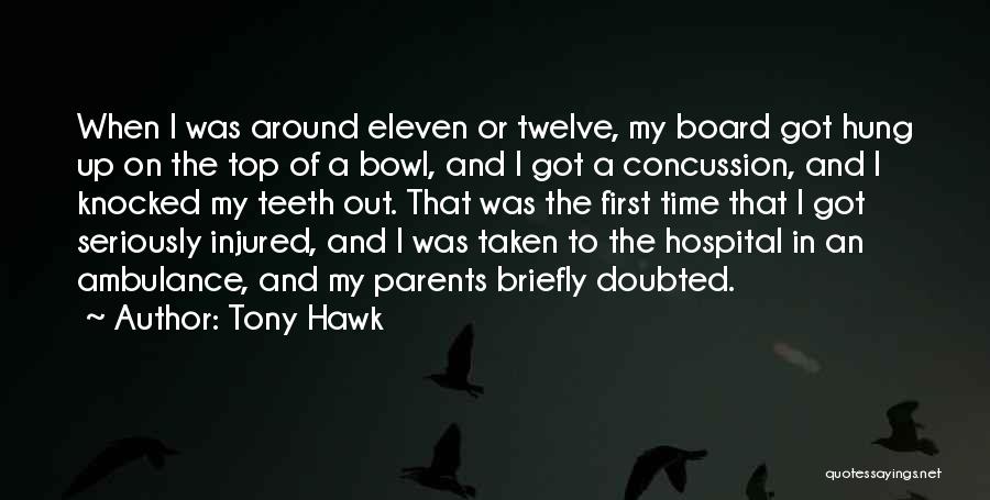 Ambulance Quotes By Tony Hawk