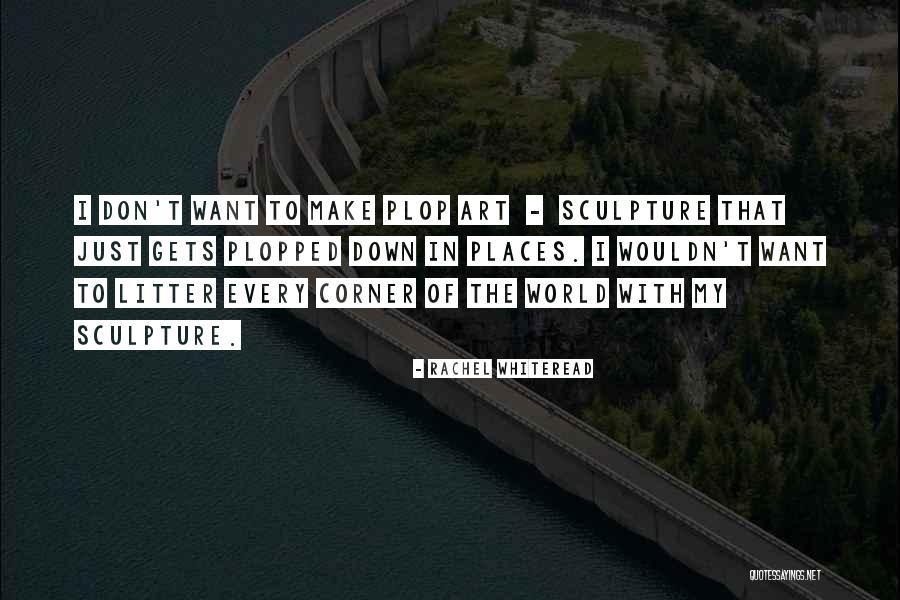 Ambulancias Animadas Quotes By Rachel Whiteread Ambulancias Animadas Quotes By Rachel Whiteread