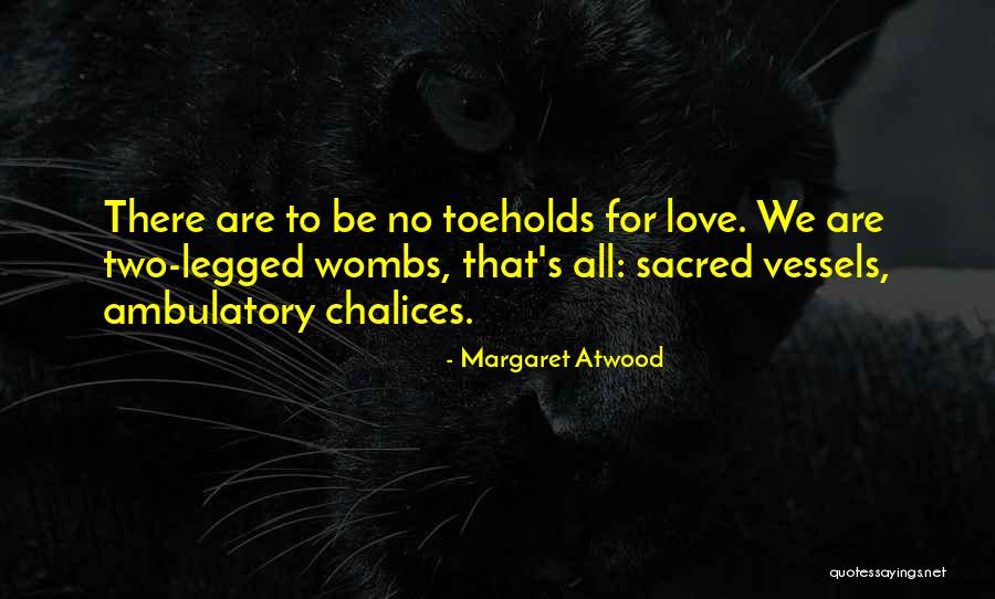 Ambulatory Quotes By Margaret Atwood