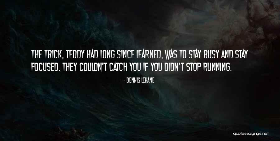 Ambwene Chozi Quotes By Dennis Lehane Ambwene Chozi Quotes By Dennis Lehane
