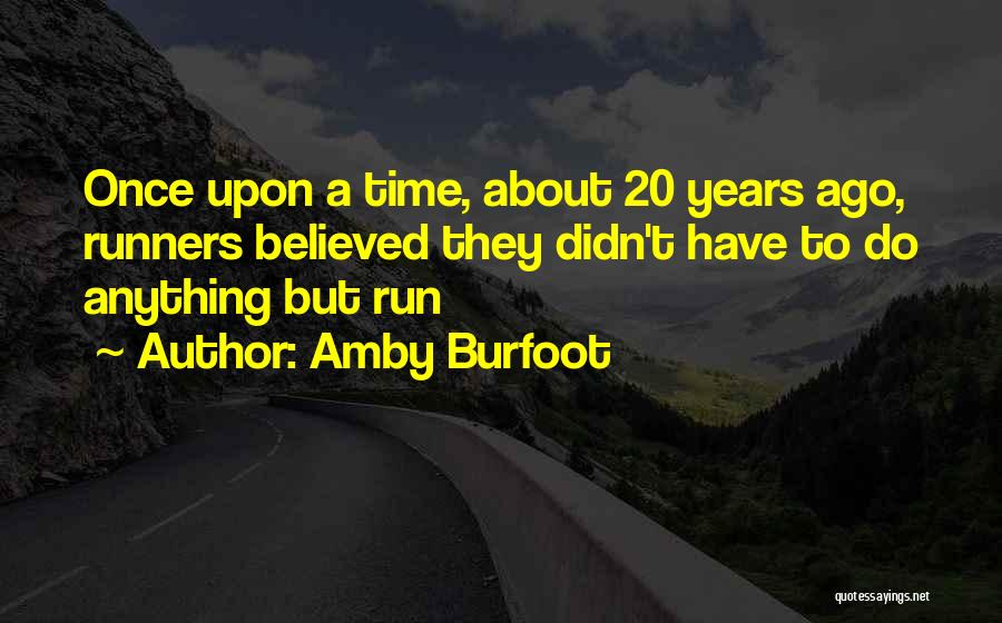 Amby Burfoot Quotes 1091759