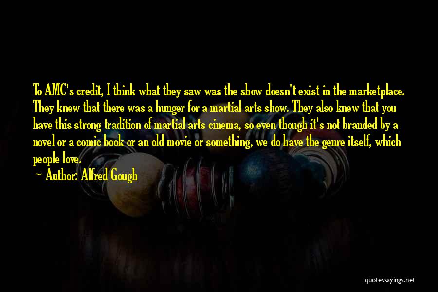 Amc Movie Quotes By Alfred Gough