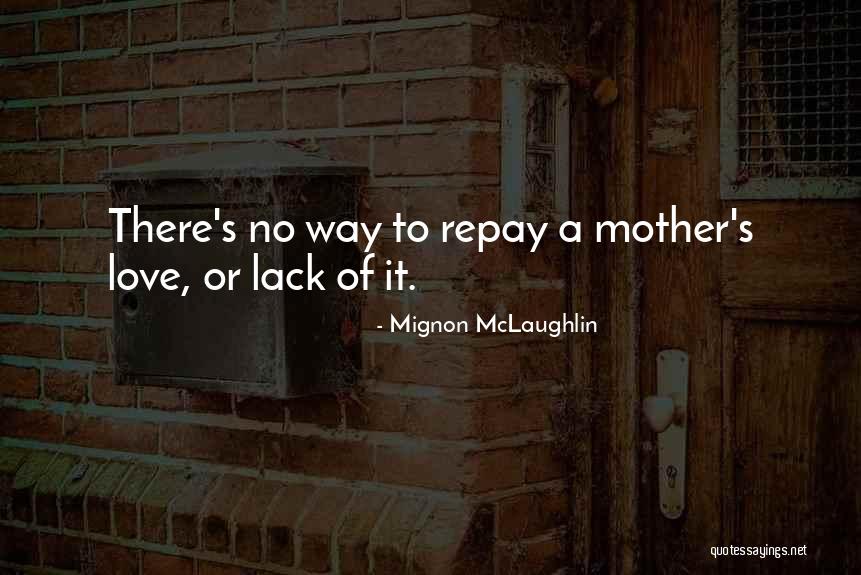 Amedrentarse Quotes By Mignon McLaughlin Amedrentarse Quotes By Mignon McLaughlin