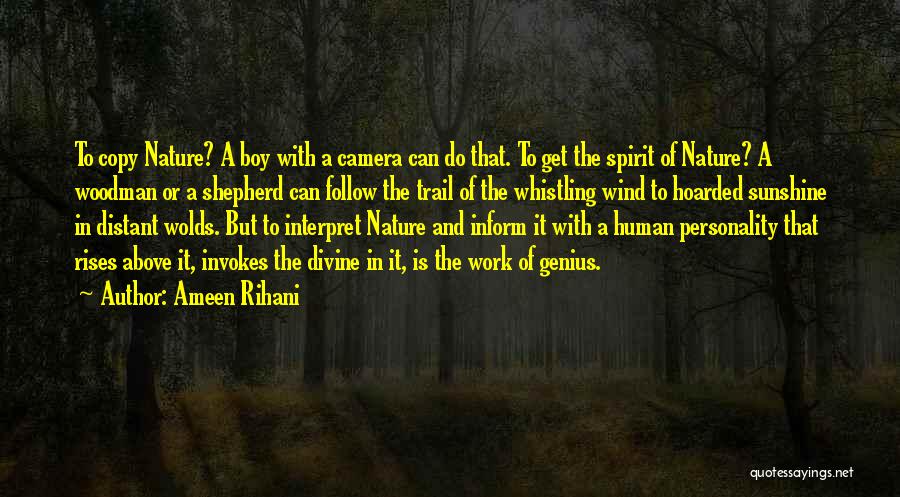 Ameen Rihani Quotes 442710