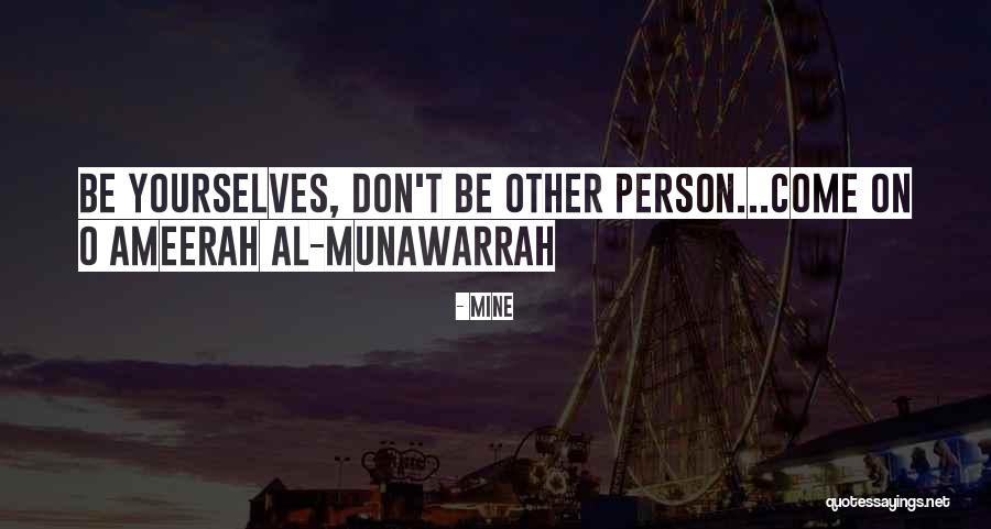 Ameerah Quotes By MINE Ameerah Quotes By MINE