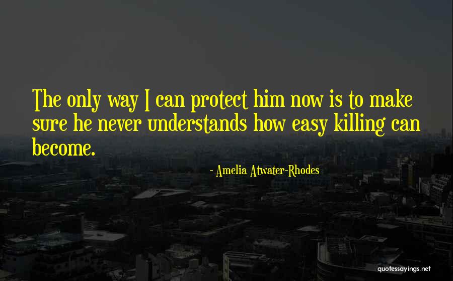 Amelia Atwater-Rhodes Quotes 1322369