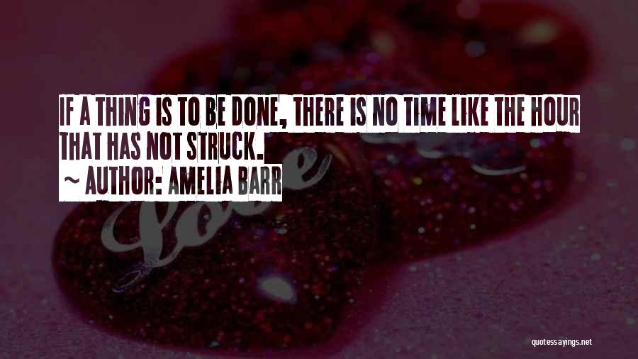 Amelia Barr Quotes 1583464