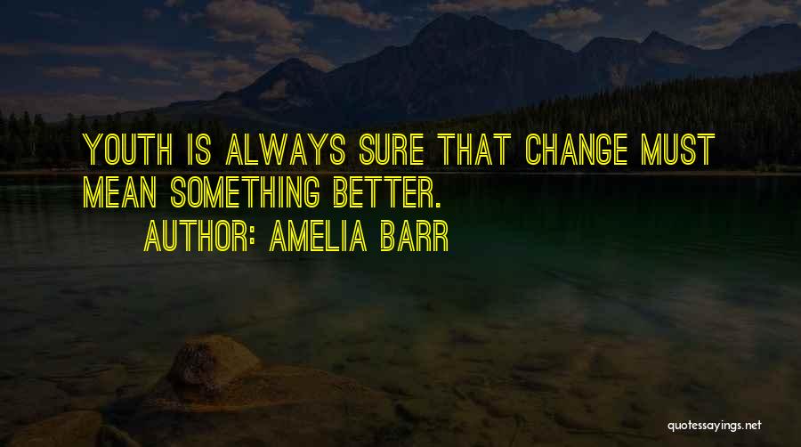 Amelia Barr Quotes 1874181