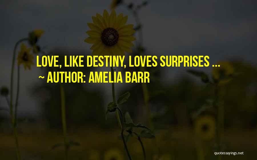 Amelia Barr Quotes 2217533