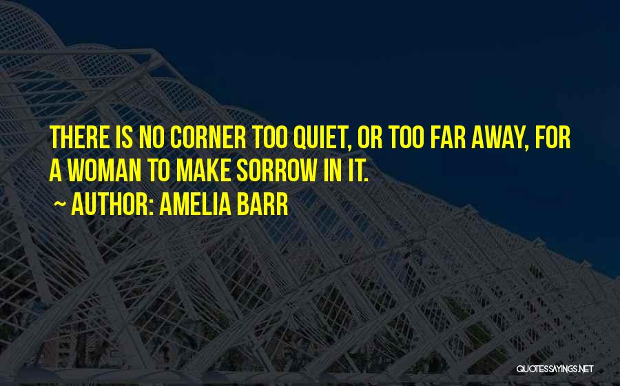 Amelia Barr Quotes 289677