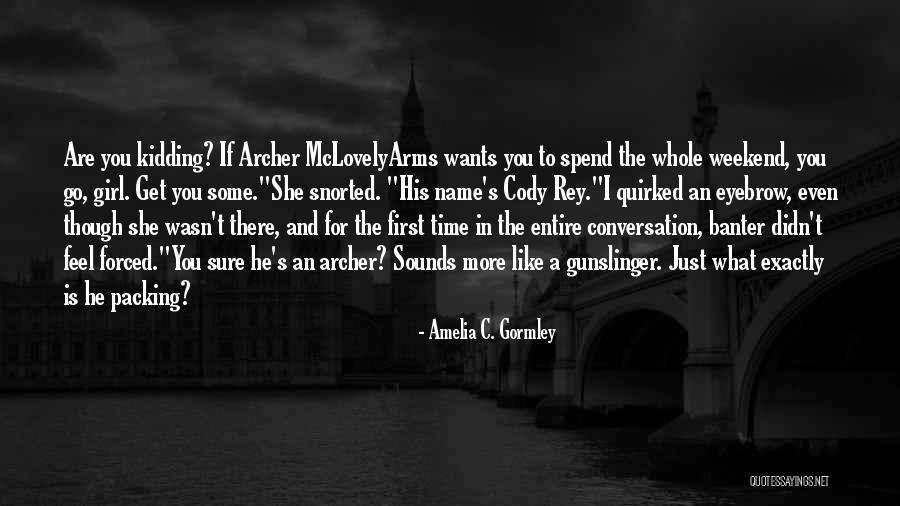 Amelia C. Gormley Quotes 1312196