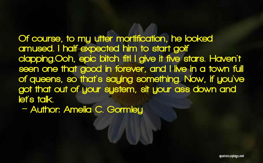 Amelia C. Gormley Quotes 900775