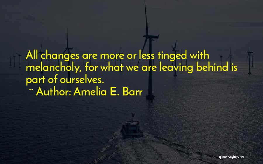 Amelia E. Barr Quotes 1246273