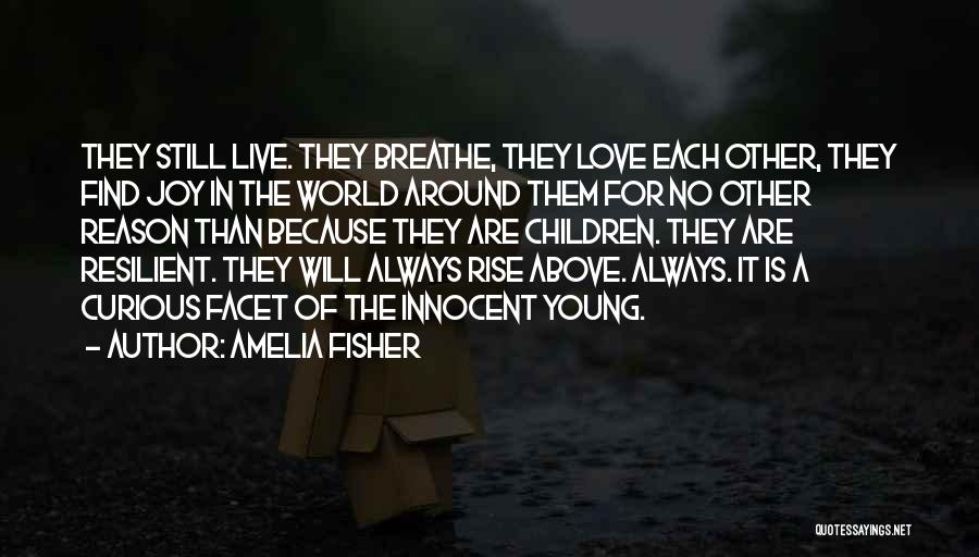 Amelia Fisher Quotes 2115698