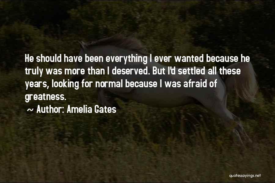 Amelia Gates Quotes 1163175