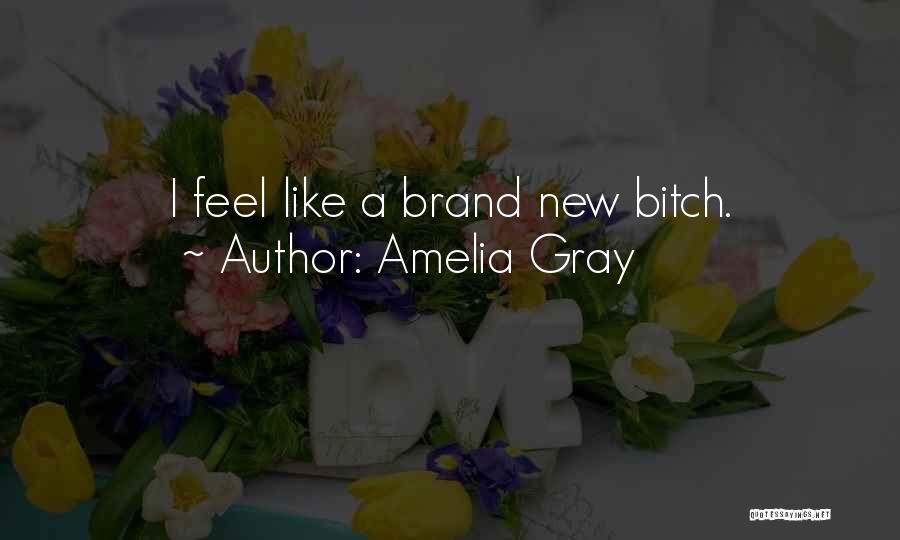 Amelia Gray Quotes 997524