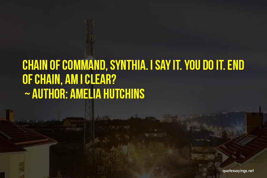 Amelia Hutchins Quotes 1154448
