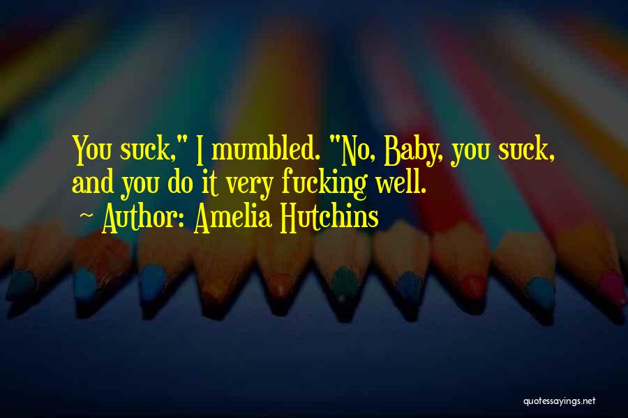 Amelia Hutchins Quotes 1158996