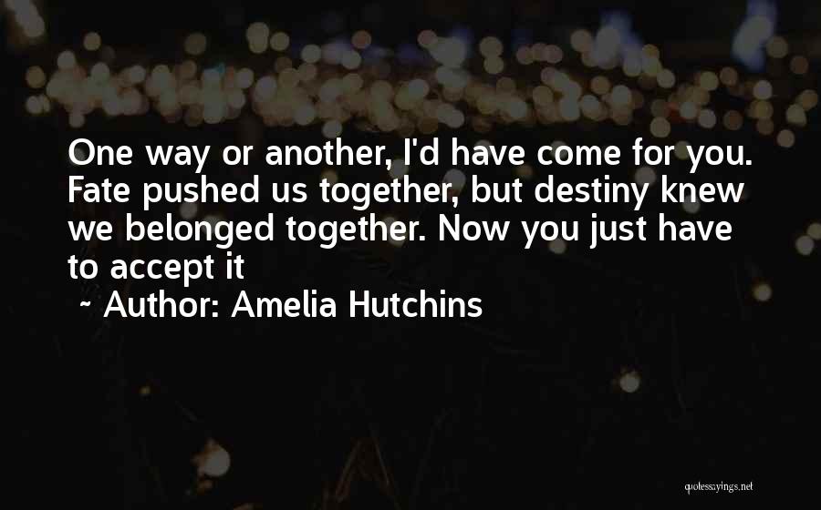 Amelia Hutchins Quotes 1295231