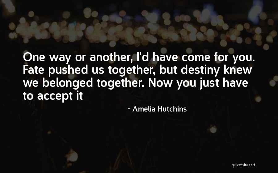 Amelia Hutchins Quotes 1295231