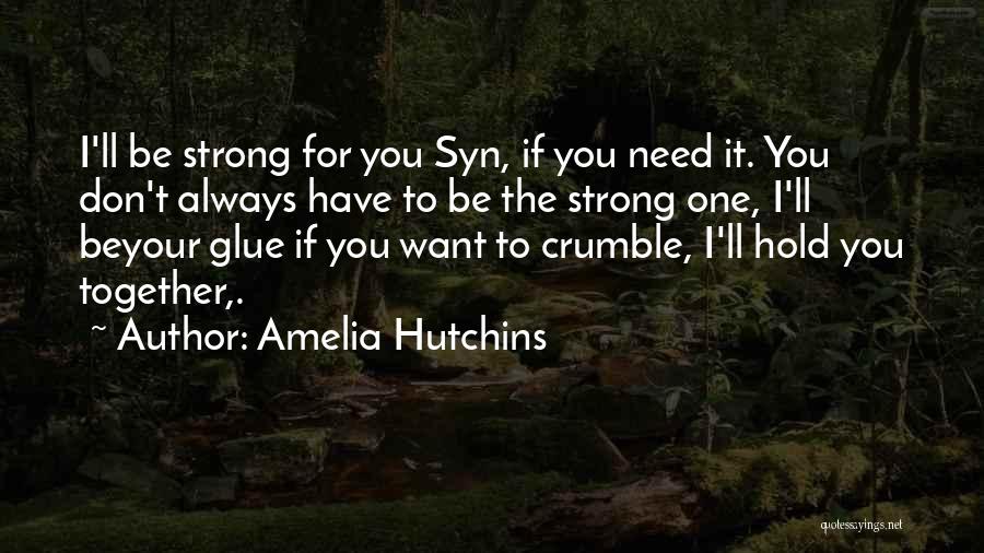 Amelia Hutchins Quotes 1759557