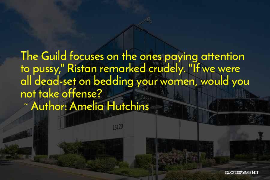Amelia Hutchins Quotes 2134748