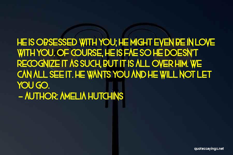 Amelia Hutchins Quotes 291246