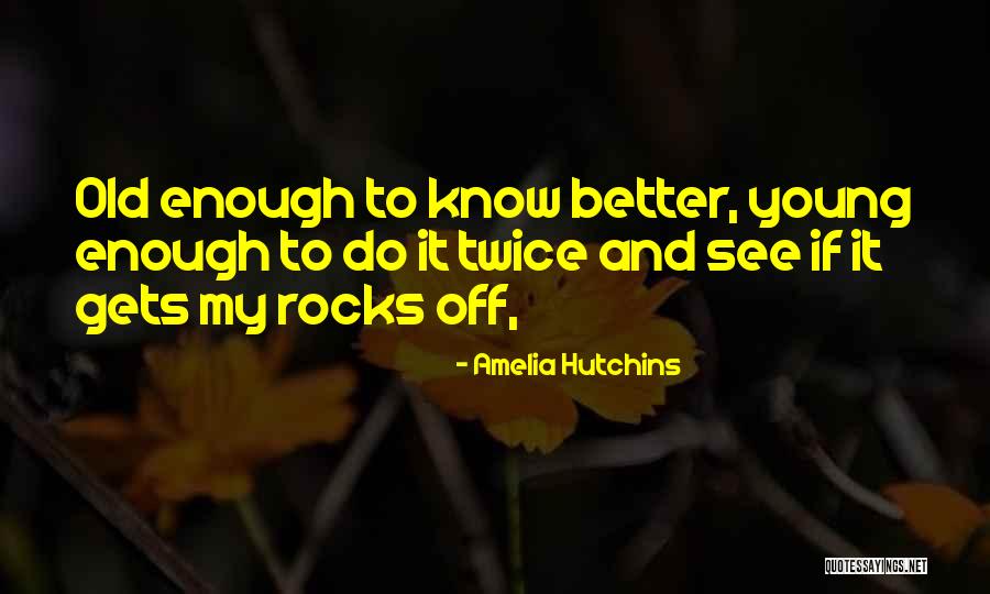 Amelia Hutchins Quotes 571552