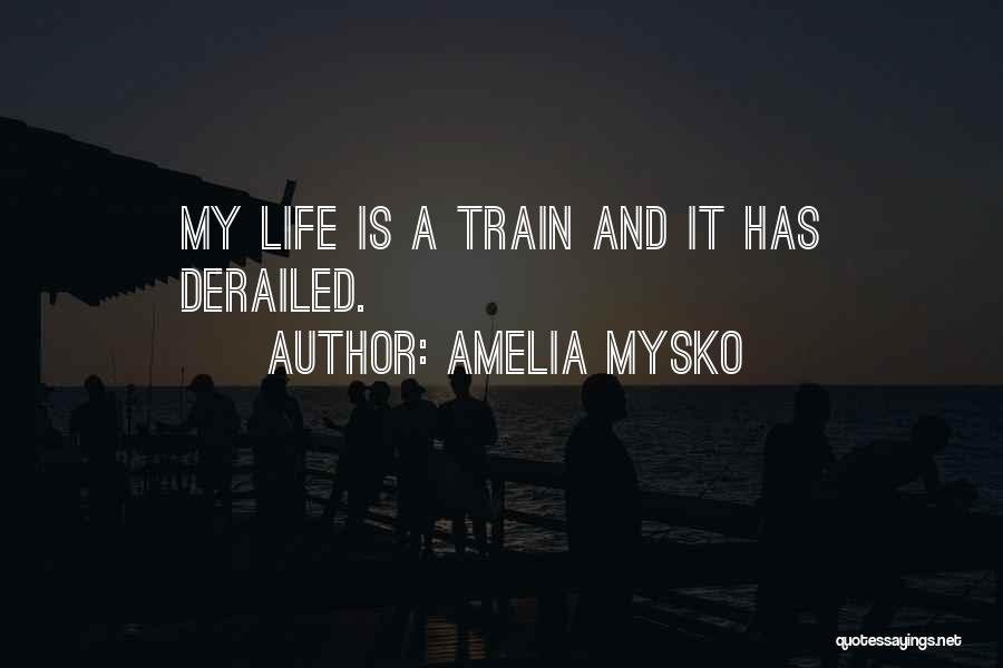 Amelia Mysko Quotes 965159