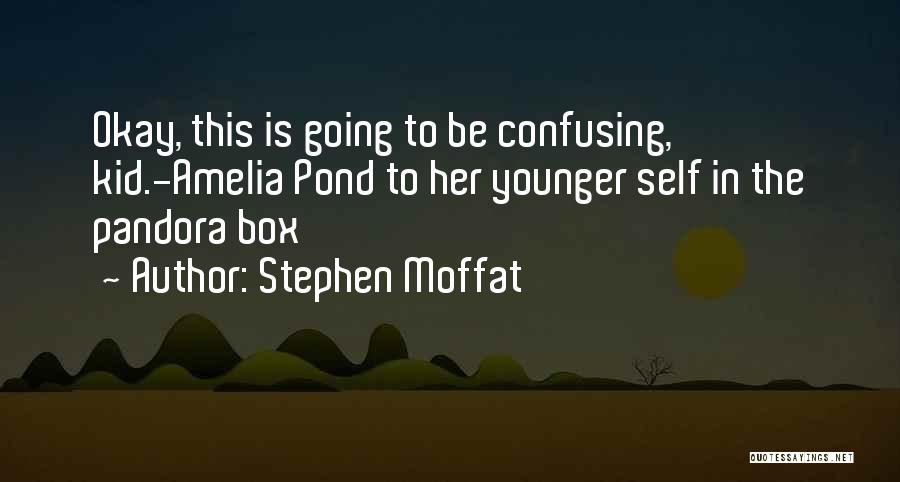 Amelia Pond Quotes By Stephen Moffat