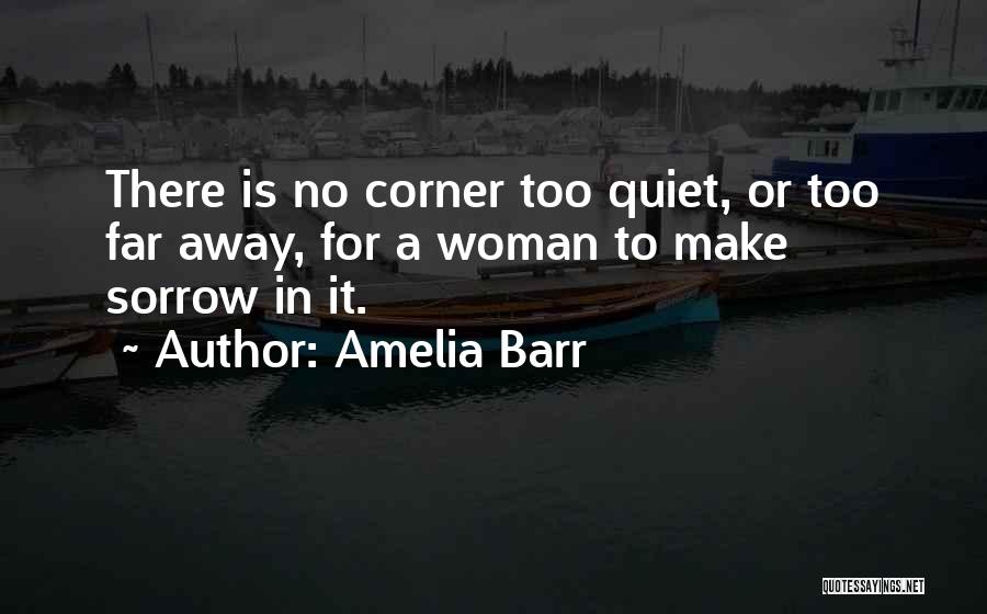 Amelia Quotes By Amelia Barr