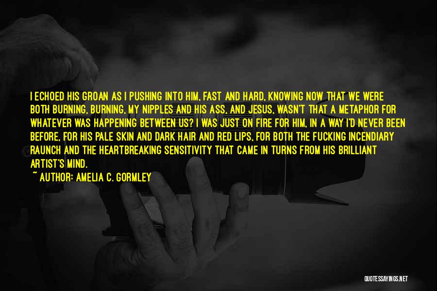 Amelia Quotes By Amelia C. Gormley