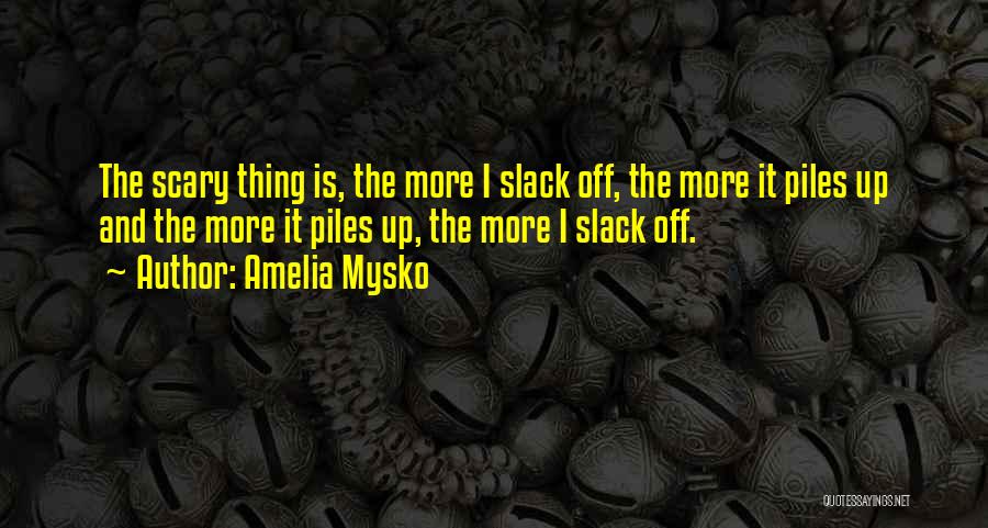 Amelia Quotes By Amelia Mysko