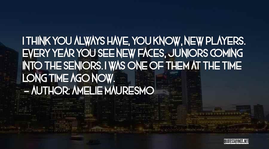 Amelie Mauresmo Quotes 1273494
