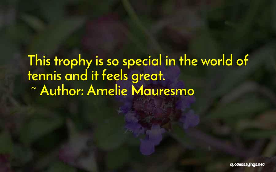 Amelie Mauresmo Quotes 456651