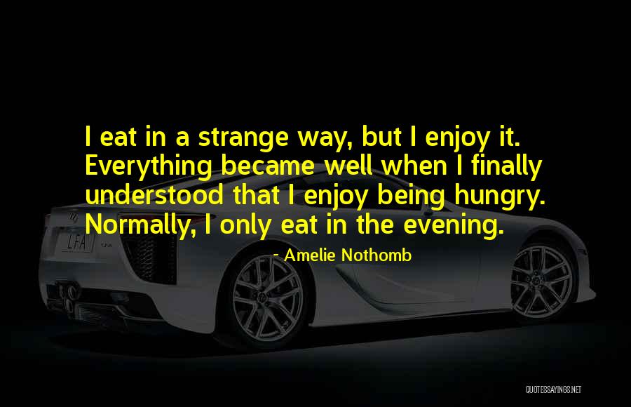 Amelie Nothomb Quotes 742062