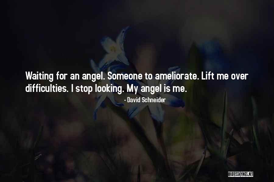 Ameliorate Quotes By David Schneider Ameliorate Quotes By David Schneider
