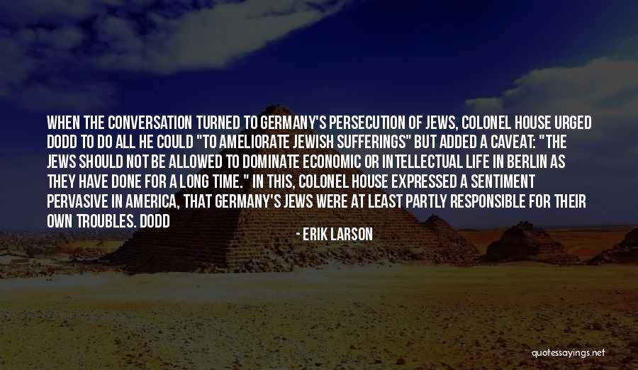 Ameliorate Quotes By Erik Larson Ameliorate Quotes By Erik Larson