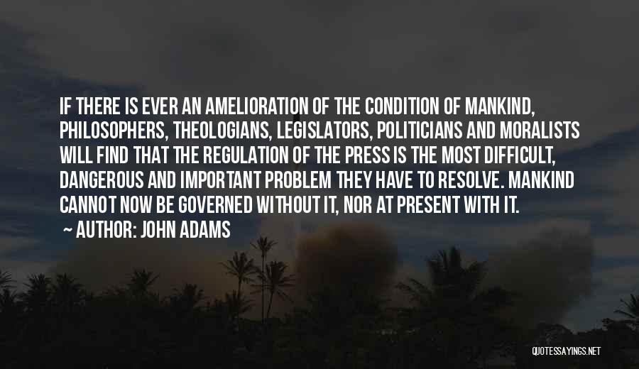 Amelioration Quotes By John Adams