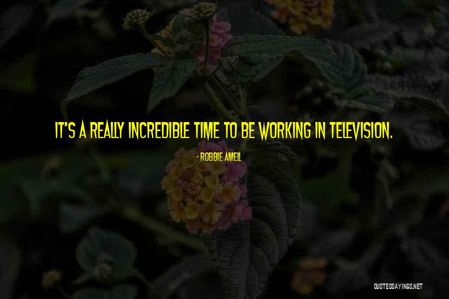 Amell Robbie Quotes By Robbie Amell