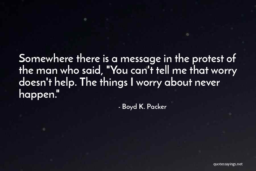 Amelyben Quotes By Boyd K. Packer Amelyben Quotes By Boyd K. Packer