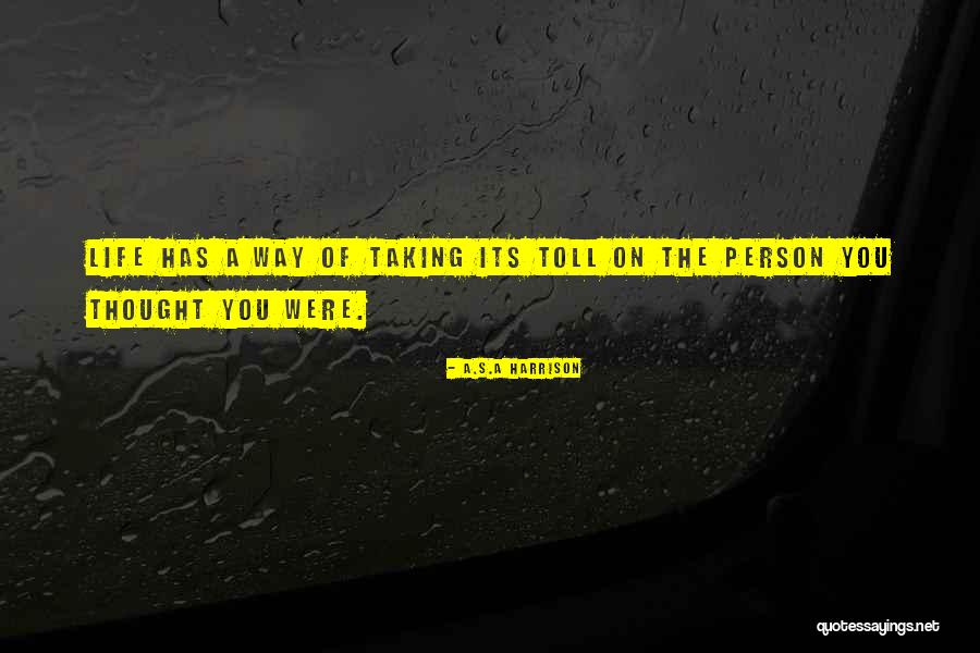 Amelyn Bilagantol Quotes By A.S.A Harrison