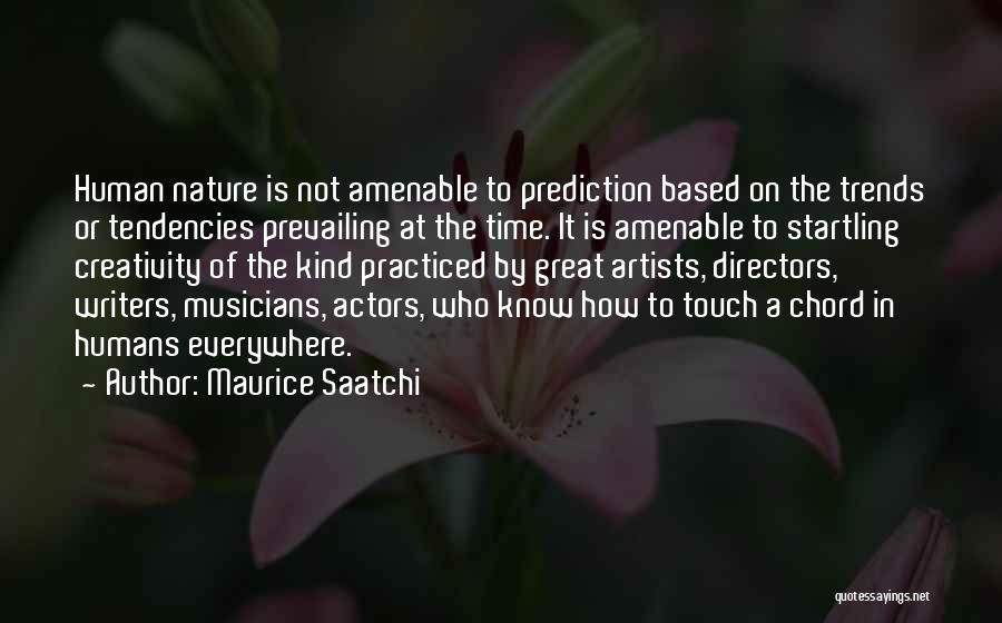 Amenable Quotes By Maurice Saatchi