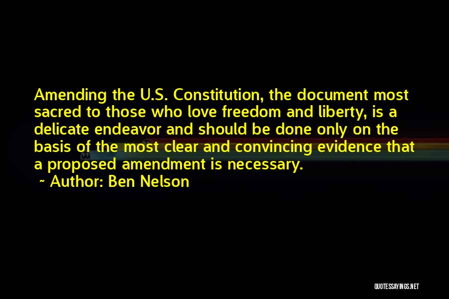 Amending The Constitution Quotes By Ben Nelson