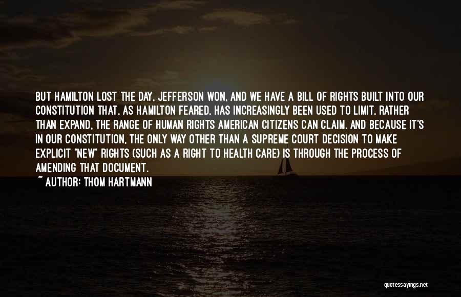 Amending The Constitution Quotes By Thom Hartmann