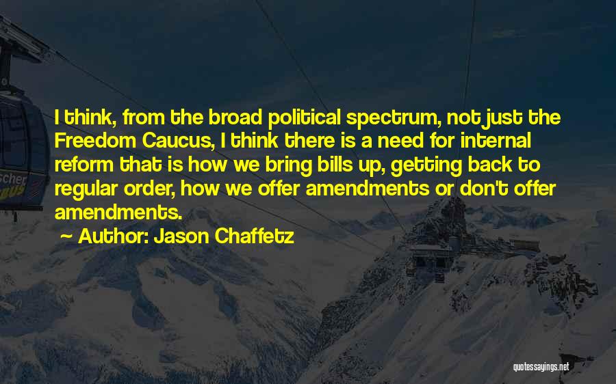 Amendments 1-10 Quotes By Jason Chaffetz