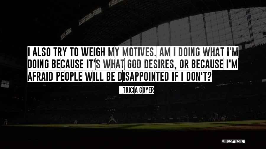Amendoim Doce Quotes By Tricia Goyer Amendoim Doce Quotes By Tricia Goyer