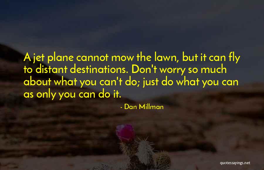 Amendolara Law Quotes By Dan Millman Amendolara Law Quotes By Dan Millman
