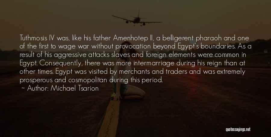 Amenhotep Iv Quotes By Michael Tsarion