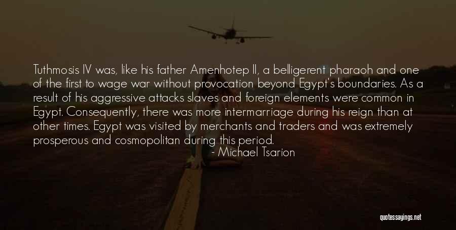 Amenhotep Iv Quotes By Michael Tsarion